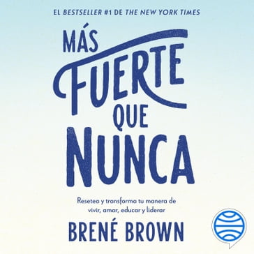 Más fuerte que nunca - Brené Brown