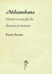Mshamshana - Histoire et actualité du diaconat permanent