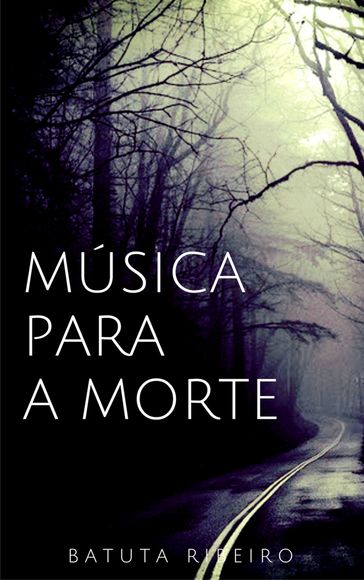 Música para a morte - Batuta Ribeiro