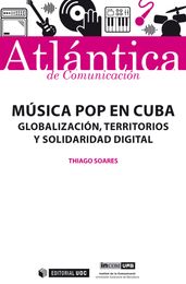 Música pop en Cuba. Globalización, territorios y solidaridad digital