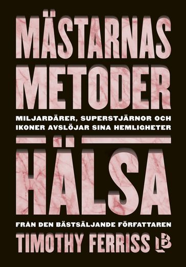 Mästarnas metoder: Hälsa - Timothy Ferriss