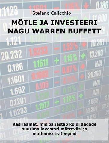 Mõtle ja investeeri nagu Warren Buffett - Stefano Calicchio