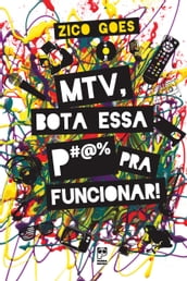 Mtv, bota essa p#@% pra funcionar