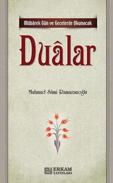 Mubarek Gun ve Gecelerde Okunacak Dualar - Mahmud Sami Ramazanolu