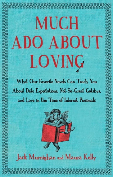 Much Ado About Loving - Jack Murnighan - Maura Kelly