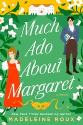 Much Ado About Margaret