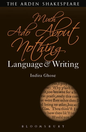 Much Ado About Nothing: Language and Writing - Indira Ghose