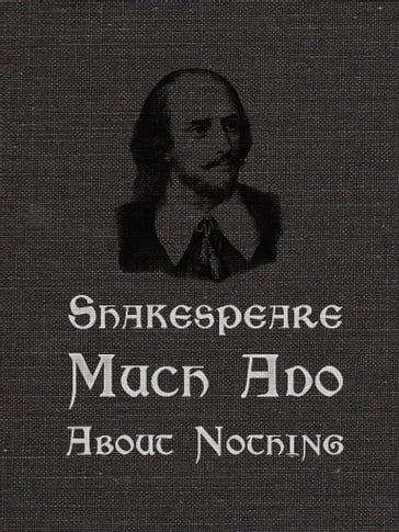Much Ado About Nothing - Shakespeare