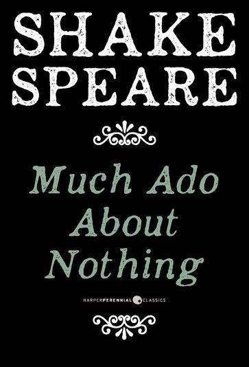 Much Ado About Nothing - William Shakespeare