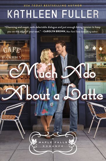 Much Ado About a Latte - Kathleen Fuller