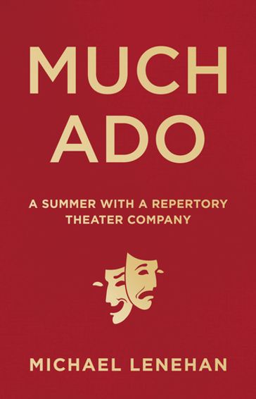 Much Ado - Michael Lenehan