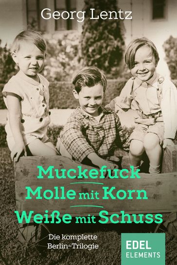 Muckefuck / Molle mit Korn / Weiße mit Schuss - Georg Lentz