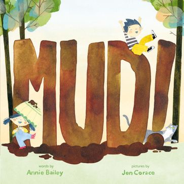 Mud! - Annie Bailey