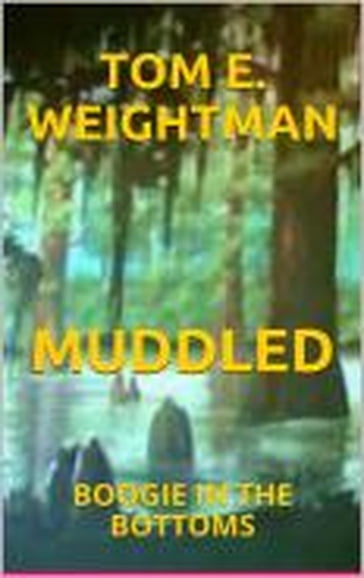 Muddled - TOM E. WEIGHTMAN