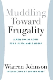 Muddling Toward Frugality