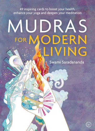 Mudras for Modern Life - Swami Saradananda