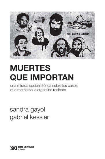 Muertes que importan - Gabriel Kessler - Sandra Gayol