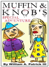 Muffin and Knob s Special Adventure