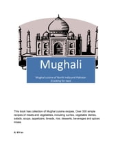 Mughali Mughal Cuisine of North India and Pakistan (Cooking for Two)