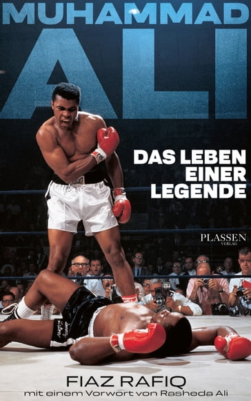 Muhammad Ali - Das Leben einer Legende - Fiaz Rafiq