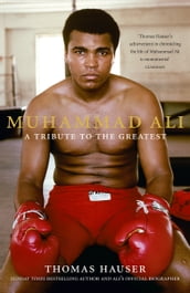 Muhammad Ali: A Tribute to the Greatest