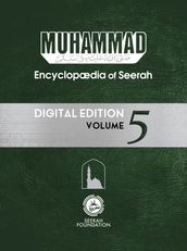 Muhammad: Encyclopedia of Seerah - Volume 5