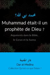 Muhammad était-il un prophète de Dieu ?