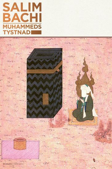 Muhammeds tystnad - Salim Bachi