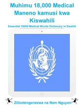 Muhimu 18,000 Medical Maneno kamusi kwa Kiswahili