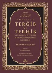 Muhtasar Et-Tergib ve t-Terhib Salih Amellere Tevik Eden ve Kötü Amellerden Sakndran Hadis-i eri