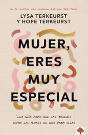 Mujer, eres muy especial