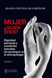 Mujer, quién eres? Volumen III