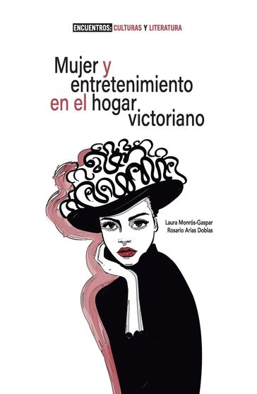 Mujer y entretenimiento en el hogar victoriano - Laura Monrós-Gaspar - Rosario Arias Doblas