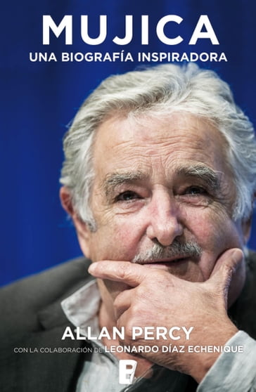 Mujica. Una biografía inspiradora - ALLAN PERCY