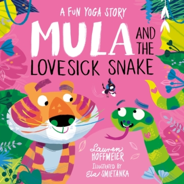 Mula and the Lovesick Snake (Hardback) - Lauren Hoffmeier