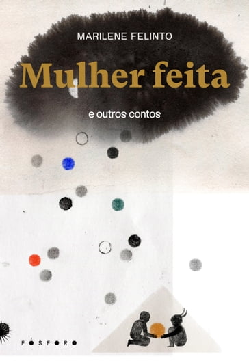 Mulher Feita e Outros Contos - Marilene Felinto