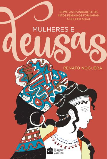 Mulheres e deusas - Carla Silva - Renato Noguera