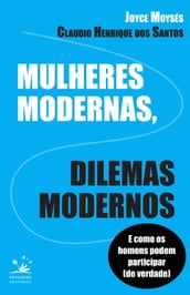 Mulheres modernas, dilemas modernos