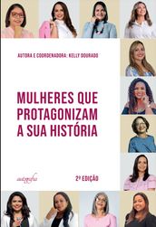 Mulheres que protagonizam a sua história: 2ª edição