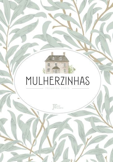 Mulherzinhas - primeira parte - Louisa May Alcott