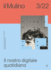 Il Mulino (2022). 519: Il nostro digitale quotidiano