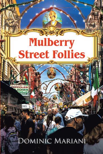 Mullberry Street Follies - Dominic Mariani