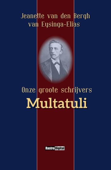 Multatuli - Jeanette van den Bergh van Eysinga-Elias