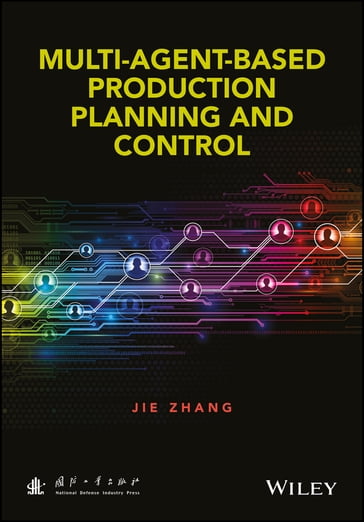 Multi-Agent-Based Production Planning and Control - Jie Zhang