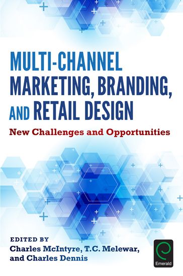 Multi-Channel Marketing, Branding and Retail Design - Charles Dennis - Charles McIntyre - T. C. Melewar