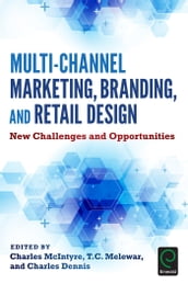 Multi-Channel Marketing, Branding and Retail Design