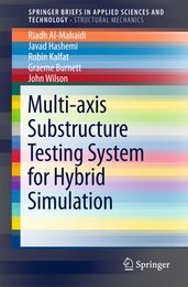 Multi-axis Substructure Testing System for Hybrid Simulation