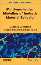 Multi-mechanism Modeling of Inelastic Material Behavior