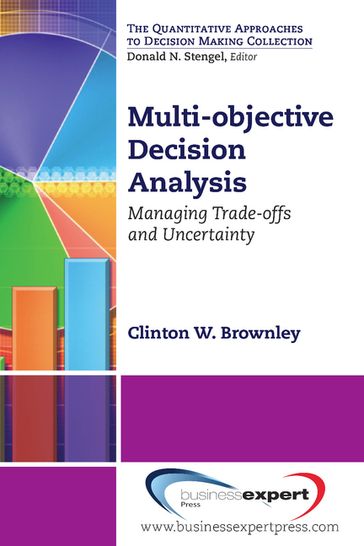 Multi-objective Decision Analysis - Clinton W. Brownley