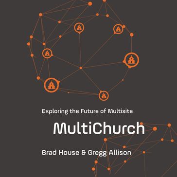MultiChurch - Brad House - Gregg Allison
